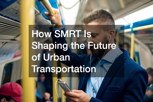 How SMRT Is Shaping the Future of Urban Transportation