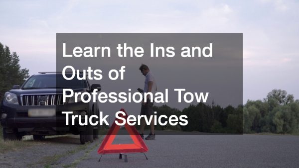 Learn the Ins and Outs of Professional Tow Truck Services